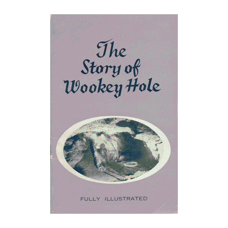 The Story of Wookey Hole