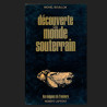 Decouverte du Monde Souterrain