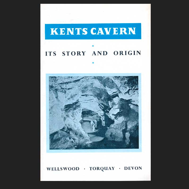 Kents Cavern. Its story and origin