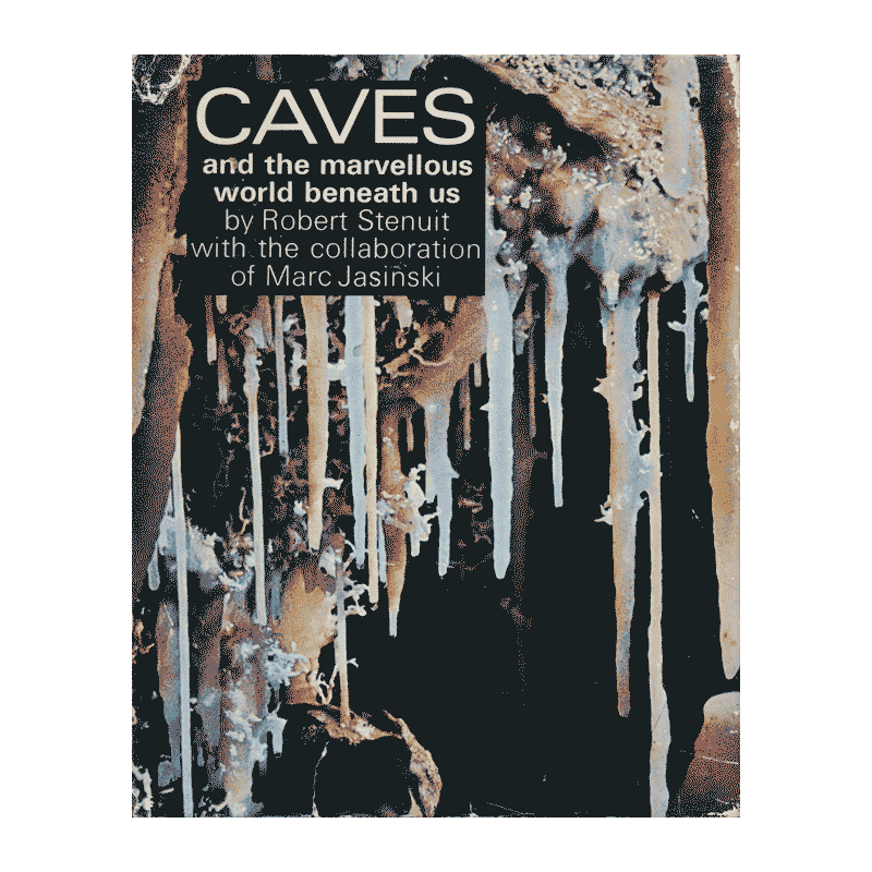 Caves and the Marvellous World Beneath Us