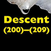 Descent (200)-(209), February 2008 to August 2009