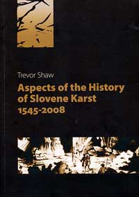 Aspects of the History of Slovene Karst 1545-2008